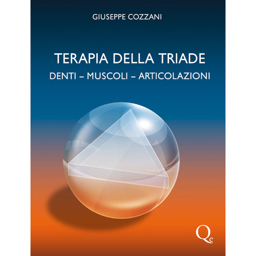 Terapia della triade Denti - Muscoli - Articolazioni - Giuseppe Cozzani