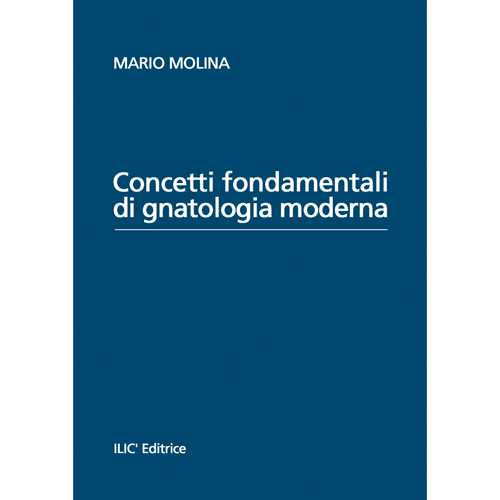CONCETTI FONDAMENTALI di GNATOLOGIA MODERNA 2a edizione aggiornata - M Molina et al. - ISBN 88-86927-06-1
