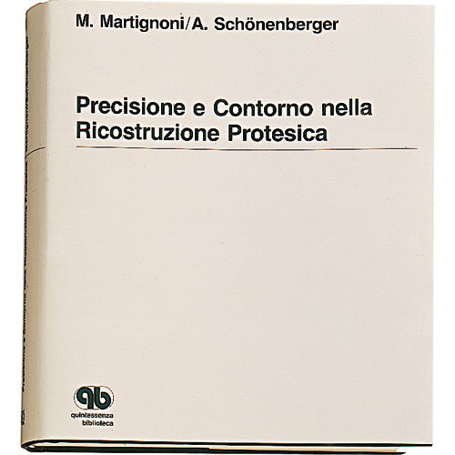 Precisione e contorno nella ricostruzione protesica - M. Martignoni e A. Schönenberger
